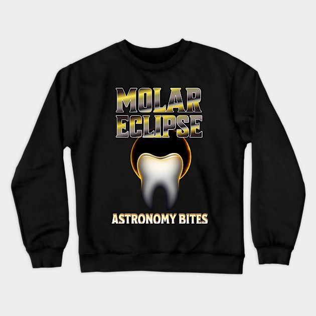 Funny Dentist Eclipse Astronomy Dental Student Design Crewneck Sweatshirt by woormle